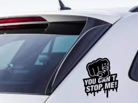 Auto - raamsticker - You can`t stop me - Grappige bumper sticker