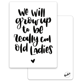 We will grow up...