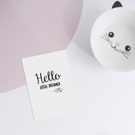 Hello little dreamer!