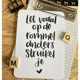 Let vooral op de rommel