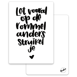 Let vooral op de rommel