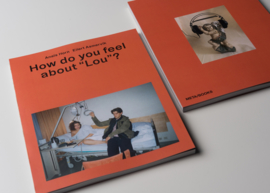 HOW DO YOU FEEL ABOUT "LOU"? BY ANAÏS HORN & EILERT ASMERVIK – out of print