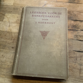 Leerboek voor de banketbakkerij.  J. boerhout