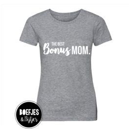 THE BEST BONUS MOM - DAMES SHIRT