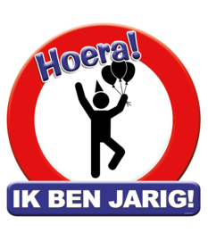 Verkeersbord ''Hoera Ik Ben Jarig''