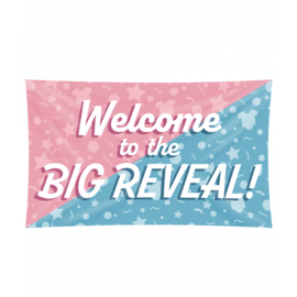 Gevelvlag ''Welcome to the big reveal!'' (90 x 150 cm)