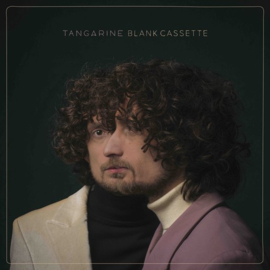Tangarine - Blank Cassette (LP 2023)