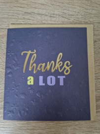 Kaart Thanks a lot  NIEUW!!!