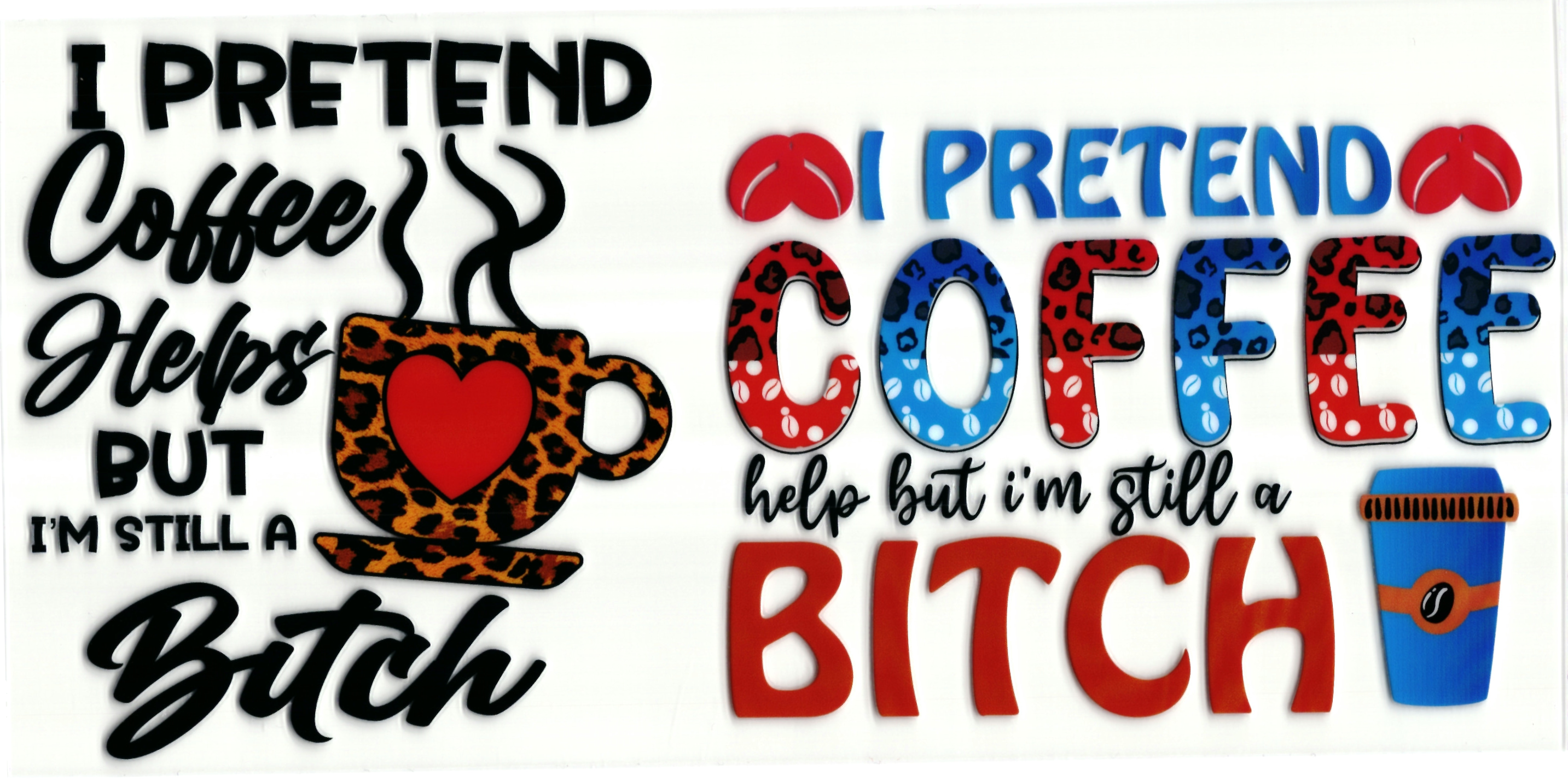 UV DTF cup wrap sticker coffee - bitch
