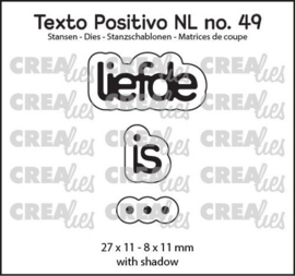 Crealies Texto Positivo liefde is … - NL (H) POSNL49 27x11 - 8x11 mm