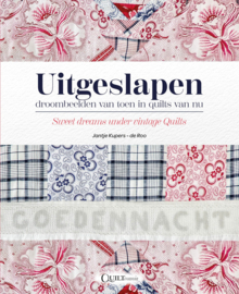 Jantje Kupers-de Roo - Uitgeslapen / Sweet dreams under vintage Quilts