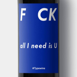 F CK all i need is U