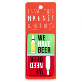 I saw this magnet and ... Have Beer