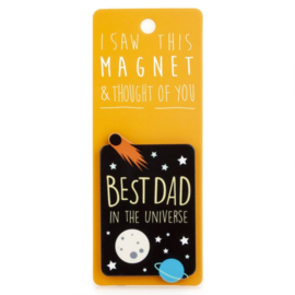 I saw this magnet and ... Best Dad in the Universe