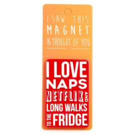I saw this magnet and ... I love naps