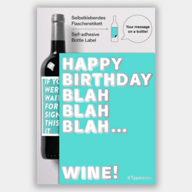 Happy Birthday blah blah blah ... Wine