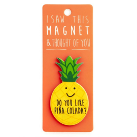 I saw this magnet and ... Piña Colada