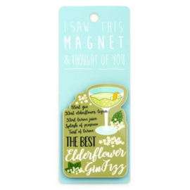 I saw this magnet and ... Elderflower Gin Fizz