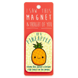 I saw this magnet and ... Be a Pineapple