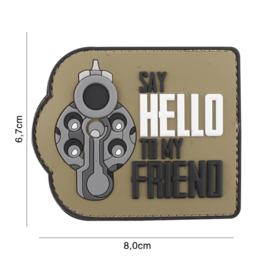 Embleem 3D PVC met klittenband - Say hello to my friend - coyote - 6,7 x 8,0 cm