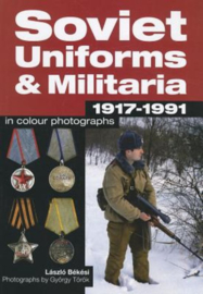 Soviet Uniforms & Militaria 1917-1991 in Colour Photographs