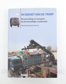 Boek In dienst van de troep bevoorrading en transport bij de Koninklijke Landmacht -384 pagina's - 24,5 x 17,5 x 2,5 cm - origineel