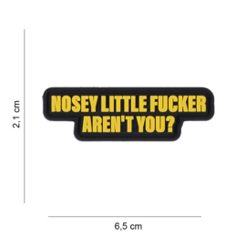 Embleem Nosey little fucker aren't you? - klittenband - 3D PVC - 6,5 x 2,1 cm