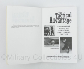 The Tactical Advantage A Defenitive Study of Personal Small-arms tactics - Schrijver Gabriel Suarez - Engelstalig