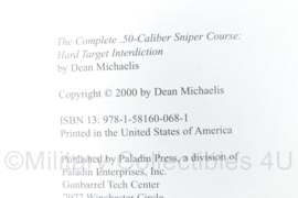 The .50 Caliber Sniper Course Hard Target Interdiction by Dean Michaelis - Engelstalig