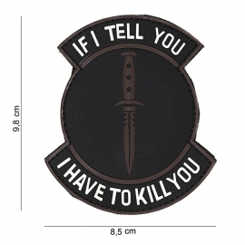 Embleem 3D PVC PVC - met klittenband - If I tell you, I have to kill you - zwart / bruin - 9,8 x 8,5  cm