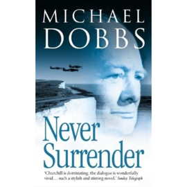Boek Never Surrender Michael Dobbs