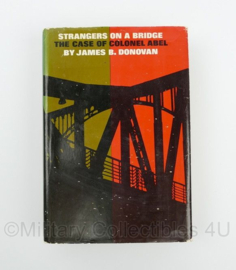 Strangers on a Bridge: The Case of Colonel Abel - James B. Donovan
