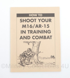 Herdruk manual How to Shoot Your M16 / AR15 In training and combat Paladin Press