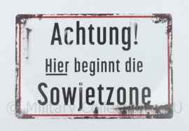 Nieuw gemaakte metalen plaat Achtung! Hier beginnt sie Sowjetzone  - 30 x 20 cm - nieuw