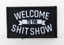 'Welcome to the Shitshow.' embleem - met klittenband - 5 x 8 cm
