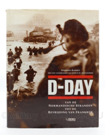 D DAY van de Normandische stranden tot de bevrijding van Frankrijk STEPHEN BADSEY