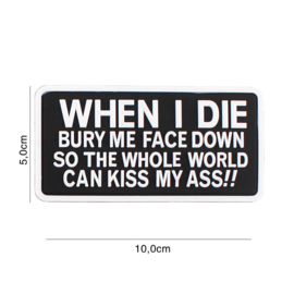 When I Die, Kiss my Ass embleem PVC - 5 x 10 cm