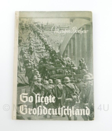 WO2 Duits boek So Siegt Grossdeutschland door Martin Bochow  - 26 x 19 x 1 cm - origineel 1940