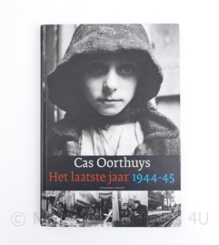 Cas Oorthuys het laatste jaar 1944 1945