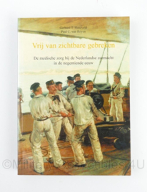 Vrij van zichtbare gebreken - De medische zorg bij de Nederlandse zeemacht in de Negentiende eeuw - 17 x 2 x 24 cm