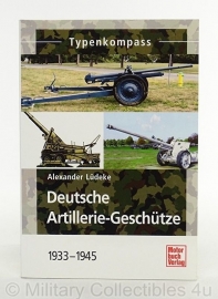 Deutsche Artillerie- Geschütze 1933-1945