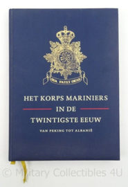 Naslagwerk Het Korps Mariniers in de twintigste eeuw - van Peking tot Albanie - origineel