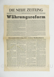 Duitse krant Die Neue Zeitung 19 juni 1948 Wahrungsreform - 47 x 32 cm - origineel