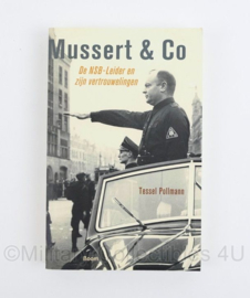 Mussert & Co door Tessel Pollmann - De NSB- leider en zijn vertrouwelingen