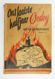 Boek "Ons laatste halfjaar oorlog - Achter Arnhem front" - 16 x 1 x 24 cm
