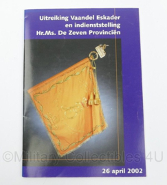 Uitreiking Vaandel Eskader en indienststelling Hr.Ms. De Zeven Provinciën 26 april 2002 - met parkeerkaart en uitnodiging 21 x 14,5 cm