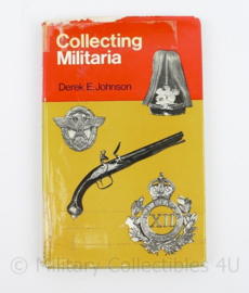 Collecting Militaria Derek. E. Johnson