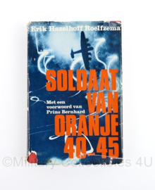 Soldaat van Oranje 40-45 Erik Hazelhoff Roelzema