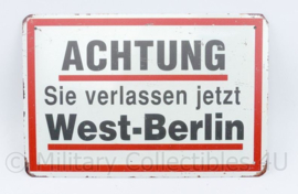 Metalen plaat ACHTUNG Sie verlassen jetzt West-Berlin - 30 x 20 cm.