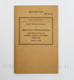 WO2 US Army handboek Basic Field Manual FM 30-40 Military Intelligence Identification of United States Armored Vehicles 1943 - 17,5 x 11 cm - origineel